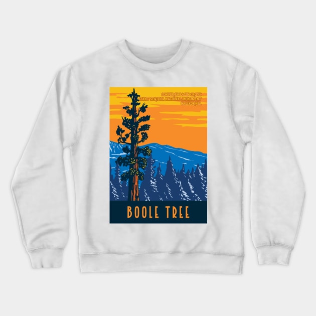 WPA Poster Art of the Boole Tree giant sequoia in Converse Basin Grove of Giant Sequoia National Monument in Sierra Nevada, Fresno County, California Crewneck Sweatshirt by JohnLucke